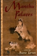 Manchu Palaces: a Novel