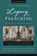 A Legacy of Preaching, Volume One---Apostles to the Revivalists: the Life, Theology, and Method of History's Great Preachers (1)