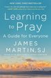 Learning to Pray: a Guide for Everyone