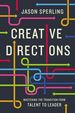 Creative Directions: Mastering the Transition From Talent to Leader