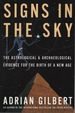 Signs in the Sky: the Astrological and Archaeological Evidence for the Birth of a New Age