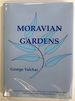 Moravian Gardens: a Remarkable Journey Through a Million Years of Central European History Ending in the Beautiful Gardens of Moravia