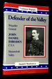 Defender of the Valley: Brigadier General John Daniel Imboden C.S.a.