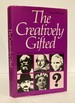 The Creatively Gifted: Recognizing and Developing the Creative Personality