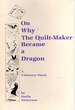 On Why the Quiltmaker Became a Dragon: A Visionary Poem