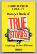 Christopher Logue's Bumper Book of True Stories