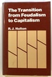 The Transition From Feudalism to Capitalism