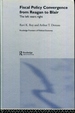 Fiscal Policy Convergence From Reagan to Blair: the Left Veers Right (Routledge Frontiers of Political Economy)