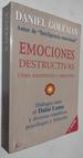 Emociones Destructivas: CMo Entenderlas Y Superarlas (Spanish Edition)