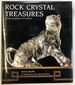 Rock Crystal Treasures: From Antiquity to Today