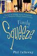 Family Squeeze: Tales of Hope and Hilarity for a Sandwiched Generation