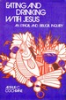 Eating and Drinking With Jesus; : an Ethical and Biblical Inquiry,