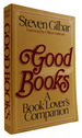 Good Books: a Book Lover's Companion