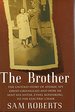 The Brother: the Untold Story of Atomic Spy David Greenglass and How He Sent His Sister, Ethel Rosenberg, to the Electric Chair