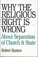 Why the Religious Right is Wrong: About Separation of Church & State