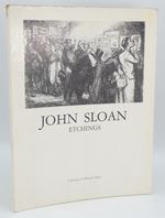 A Selection of Etchings By John Sloan From the Philadephia Museum of Art