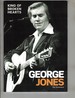 George Jones: King of Broken Hearts
