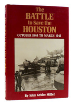 The Battle to Save the Houston October 1944 to March 1945