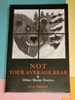 Not Your Average Bear: and Other Maine Stories