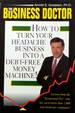 Business Doctor: How to Turn Your Headache Business Into a Debt-Free Money Machine
