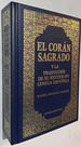 El Coran Sagrado Y La Traduccion De Su Sentido En Lengua Espanola (Spanish Qur'an With Arabic Text) (Spanish and Arabic Edition)