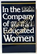 In the Company of Educated Women: A History of Women and Higher Education in America