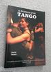 A Passion for Tango: a Thoughtful, Provocative and Useful Guide to That Universal Body Language-Argentine Tango