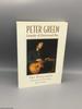 Peter Green: Founder of Fleetwood Mac-the Biography