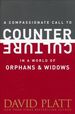 A Compassionate Call to Counter Culture in a World of Orphans and Widows (Counter Culture Booklets)