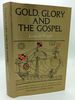 Gold, Glory, and the Gospel: the Adventurous Lives and Times of the Renaissance Explorers