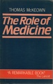 The Role of Medicine: Dream, Mirage Or Nemesis?