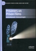 Prisoners on Prison Films (Palgrave Studies in Crime, Media and Culture)