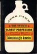 The Second Oldest Profession: an Informal History of Moonshining in America