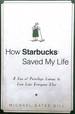 How Starbucks Saved My Life: a Son of Privilege Learns to Live Like Everyone Else