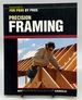 Precision Framing (for Pros By Pros)