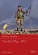 The Gulf War 1991 (Essential Histories Volume 55)