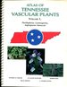 Atlas of Tennessee Vascular Plants, Vol. 1: Pteridophytes, Gymnosperms, Angiosperms-Monocots