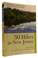 Explorer's Guide 50 Hikes in New Jersey: Walks, Hikes, and Backpacking Trips From the Kittatinnies to Cape May