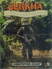 Gurkha the Illustrated History of an Elite Fighting Force