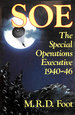 Soe the Special Operations Executive: Outline History of the Special Operations Executive, 1940-46
