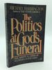 The Politics at God's Funeral: the Spiritual Crisis of Western Civilization