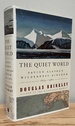 The Quiet World: Saving Alaska's Wilderness Kingdom, 1879-1960