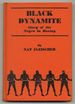 Black Dynamite: the Story of the Negro in the Prize Ring From 1782 to 1938. With Numerous Illustrations. Volume 1