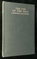 The Use of the Self: Its Conscious Direction in Relation to Diagnosis, Functioning, and the Control of Reaction