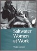 Saltwater Women at Work in Their Own Words
