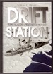 Drift Station Arctic Outposts of Superpower Science