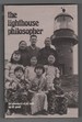 The Lighthouse Philosopher-the Adventures of Bill Scott