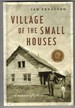 Village of the Small Houses a Memoir of Sorts