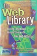 The Web Library-Building a World Class Personal Library With Free Web Resources