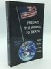 Freeing the World to Death: Essays on the American Empire